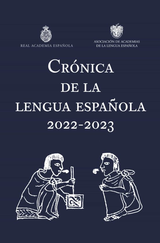 Crónica De La Lengua Española 2022 2023 Obra Académica Asociación